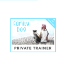The Family Dog Private Trainer Certified