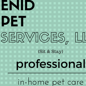 Enid Pet Sitting and Pet Boarding Services - Enid, OK